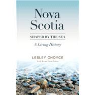 Nova Scotia: Shaped by the Sea