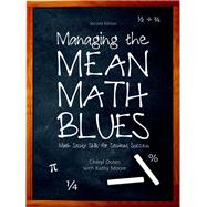 Managing the Mean Math Blues Study Skills for Student Success