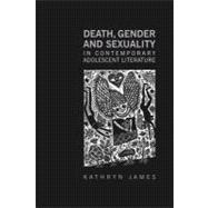 Death, Gender, and Sexuality in Contemporary Adolescent Literature