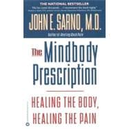 The Mindbody Prescription Healing the Body, Healing the Pain