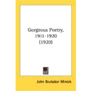 Gorgeous Poetry, 1911-1920