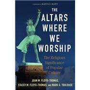 The Altars Where We Worship