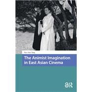 The Animist Imagination in East Asian Cinema book cover, ISBN 9781003705154