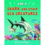 Ask A Shark and Other Sea Creatures