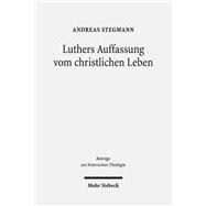 Luthers Auffassung Vom Christlichen Leben