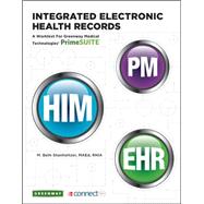 Integrated Electronic Health Records: A Worktext for Greenway Medical Technologies' PrimeSUITE with Connect Access Card