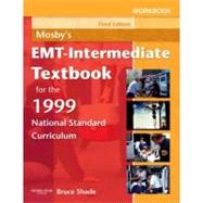 Mosby's EMT-Intermediate Textbook for the 1999 National Standard Curriculum