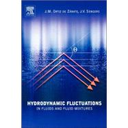 Hydrodynamic Fluctuations in Fluids And Fluid Mixtures,9780444515155