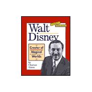 Walt Disney: Creator of Magical Worlds