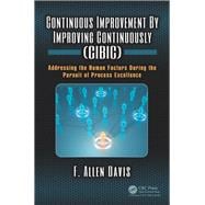 Continuous Improvement by Improving Continuously (CIBIC)