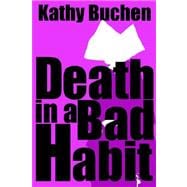 Death in a Bad Habit