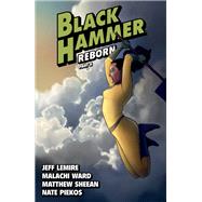 Black Hammer Volume 6: Reborn Part Two