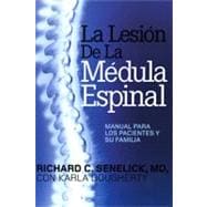 La Lesion De Lamdeula Espinal: Manual Para Los Pacientes Y Su Familia