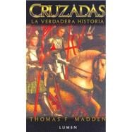 Cruzadas La verdadera Historia/The Concise History of the Crusades