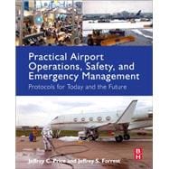 Practical Airport Operations, Safety, and Emergency Management