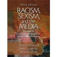 Racism, Sexism, and the Media : The Rise of Class Communication in Multicultural America