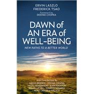Dawn of an Era of Wellbeing New Paths to a Better World