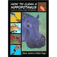 How to Clean a Hippopotamus