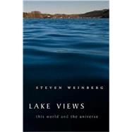 Lake Views : This World and the Universe