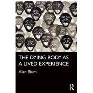 The Dying Body as a Lived Experience
