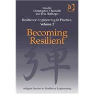 Resilience Engineering in Practice, Volume 2: Becoming Resilient