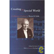 Creating the Special World: A Collection of Lectures