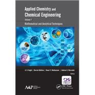 Applied Chemistry and Chemical Engineering, Volume 1: Mathematical and Analytical Techniques