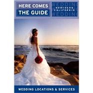 Here Comes the Guide: Northern California Wedding Locations and Services