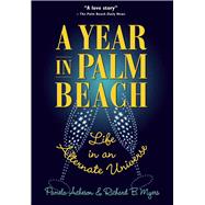 A Year in Palm Beach Life in an Alternate Universe