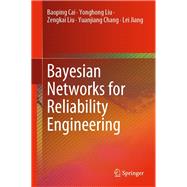 Bayesian Networks for Reliability Engineering