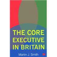 The Core Executive in Britain
