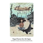 Shifting with the Tides Yoga Poems for All Ages