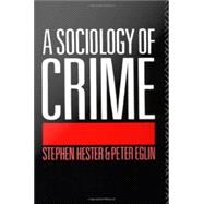 A Sociology of Crime