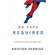 No Cape Required