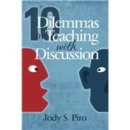 10 Dilemmas in Teaching With Discussion