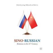 Sino-russian Relations in the 21st Century