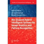 Bio-inspired Hybrid Intelligent Systems for Image Analysis and Pattern Recognition