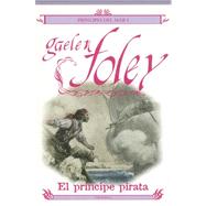 El Principe Pirata/ the Pirate Prince