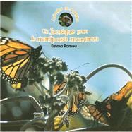 Un bosque para la mariposa monarca/ A Forest for the Monarch Butterfly