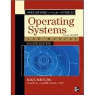 Mike Meyers' CompTIA A+ Guide to 802 Managing and Troubleshooting PCs Lab Manual, Fourth Edition (Exam 220-802)