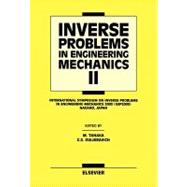 Inverse Problems in Engineering Mechanics II : International Symposium on Inverse Problems in Engineering Mechanics 2000 (ISIP 2000), Nagano, Japan