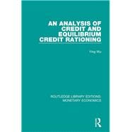 An Analysis of Credit and Equilibrium Credit Rationing