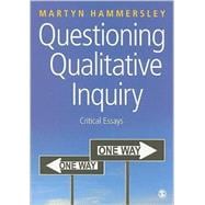 Questioning Qualitative Inquiry : Critical Essays