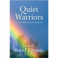 Quiet Warriors : Veteran's Military Service Memories