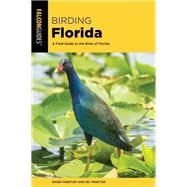 Birding Florida A Field Guide to the Birds of Florida