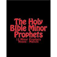 The Holy Bible Minor Prophets