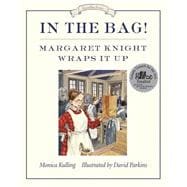 In the Bag! Margaret Knight Wraps It Up