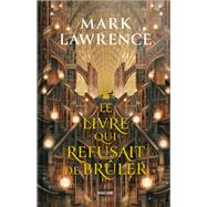 La Trilogie de la Bibliothèque, T1 : Le livre qui refusait de brûler
