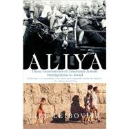 Aliya Three Generations of American-Jewish Immigration to Israel