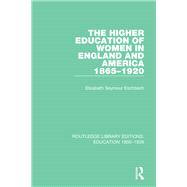 The Higher Education of Women in England and America, 1865-1920